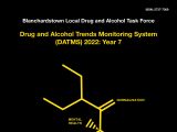 Blanchardstown Local Drug and Alcohol Task Force – Drug and Alcohol Trends Monitoring System (DATMS) 2022: Year 7
